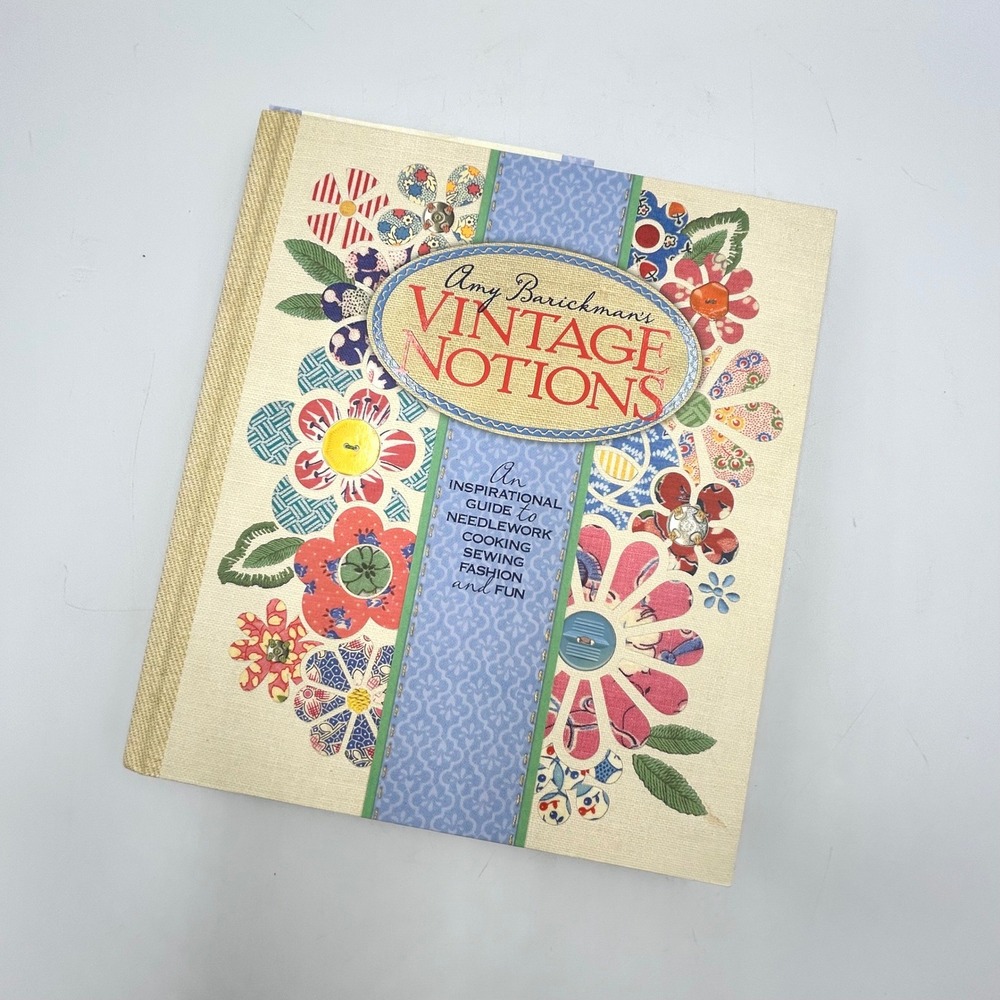 Amy Barickman Vintage Notions Book Sewing Guide EUC‎ Hardcover